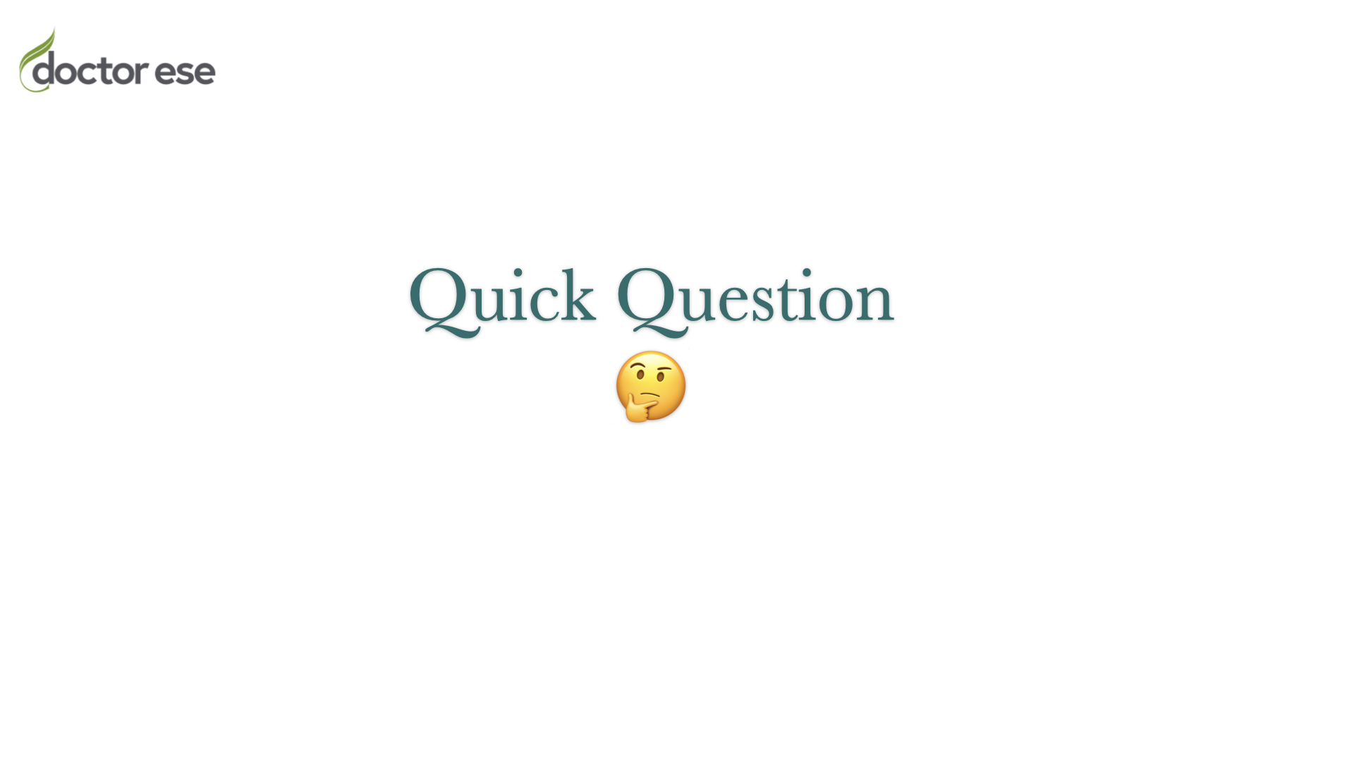 Quick Question Consult